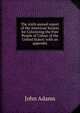 The sixth annual report of the American Society for Colonizing the Free People of Colour of the United States: with an appendix, John Adams 