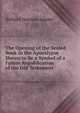 The Opening of the Sealed Book in the Apocalypse Shewn to Be a Symbol of a Future Republication of the Old Testament, Richard Newton Adams 