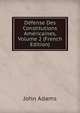 Defense Des Constitutions Americaines, Volume 2 (French Edition), John Adams 