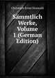 Sammtlich Werke, Volume 1 (German Edition), Christoph Ernst Houwald 