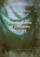 The Elements of Christian Science., William Adams 