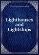 Lighthouses and Lightships, William Henry Davenport Adams 