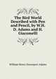 The Bird World Described with Pen and Pencil, by W.H.D. Adams and H. Giacomelli, William Henry Davenport Adams 