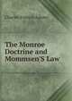 The Monroe Doctrine and Mommsen'S Law, Adams, Charles Francis 