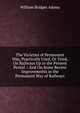 The Varieties of Permanent Way, Practically Used, Or Tried, On Railways Up to the Present Period .: And On Some Recent Improvements in the Permanent Way of Railways, William Bridges Adams 