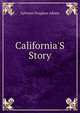 California'S Story, Ephraim Douglass Adams 