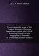 Twenty eventful years of the Oregon Woman's Christian temperance union, 1880-1900. Statistical, historical and biographical. Portraits of prominent pioneer workers, Lucia H. Faxon Additon 