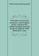 Principles of torts and contracts: a short digest of the common law, chiefly founded upon the works of Addison. With illustrative cases, William Edmund Bunting Ball 