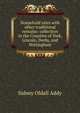 Household tales with other traditional remains: collection in the Counties of York, Lincoln, Derby, and Nottingham, Sidney Oldall Addy 