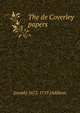 The de Coverley papers, Joseph] 1672-1719 [Addison 