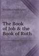 The Book of Job & the Book of Ruth, William Edward Addis 