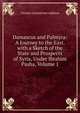 Damascus and Palmyra: A Journey to the East. with a Sketch of the State and Prospects of Syria, Under Ibrahim Pasha, Volume 1, Addison, C. G. (Charles Greenstreet), d. 1866 