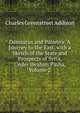 Damascus and Palmyra: A Journey to the East. with a Sketch of the State and Prospects of Syria, Under Ibrahim Pasha, Volume 2, Addison, C. G. (Charles Greenstreet), d. 1866 