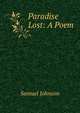 Paradise Lost: A Poem, Samuel Johnson 