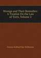 Wrongs and Their Remedies: A Treatise On the Law of Torts, Volume 2, Francis Stafford Pipe Wolferstan 
