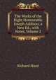 The Works of the Right Honourable Joseph Addison, a New Ed., with Notes, Volume 2, Richard Hurd 