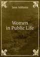 Women in Public Life, Jane Addams 
