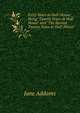Forty Years at Hull-House: Being "Twenty Years at Hull-House" and "The Second Twenty Years at Hull-House", Jane Addams 