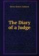 The Diary of a Judge, Henry Robert Addison 