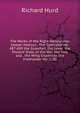 The Works of the Right Honourable Joseph Addison: The Spectator No. 487-600 the Guardian. the Lover. the Present State of the War. the Trial and . the Whig-Examiner. the Freeholder No. 1-30, Richard Hurd 