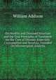 On Healthy and Diseased Structure and the True Principles of Treatment for the Cure of Disease: Especially Consumption and Scrofula; Founded On Microscopical Analysis, William Addison 