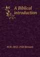 A Biblical introduction, W H. 1855-1920 Bennett 
