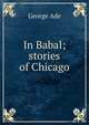 In Babal; stories of Chicago, Ade George 