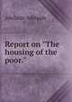 Report on "The housing of the poor.", Adelaide Adelaide 