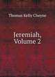 Jeremiah, Volume 2, Thomas Kelly Cheyne 