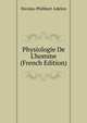 Physiologie De L'homme (French Edition), Nicolas-Philibert Adelon 