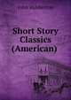 Short Story Classics (American) ., John Habberton 