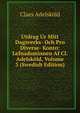 Utdrag Ur Mitt Dagsverks- Och Pro Diverse- Konto: Lefnadsminnen Af Cl. Adelskold, Volume 3 (Swedish Edition), Claes Adelskold 