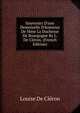 Souvenirs D'une Demoiselle D'honneur De Mme La Duchesse De Bourgogne By L. De Cl?ron. (French Edition), Louise De Cleron 