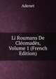 Li Roumans De Cleomades, Volume 1 (French Edition), Adenet 
