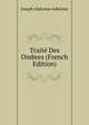 Traite Des Ombres (French Edition), Joseph Alphonse Adhemar 