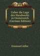 Ueber die Lage des Handwerks in Oesterreich (German Edition), Emanuel Adler 