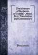 The Itinerary of Benjamin of Tudela: Critical Text, Translation and Commentary, Benjamin 