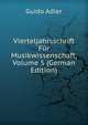 Vierteljahrsschrift Fur Musikwissenschaft, Volume 5 (German Edition), Guido Adler 
