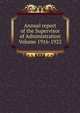 Annual report of the Supervisor of Administration Volume 1916-1922, 