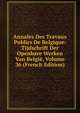 Annales Des Travaux Publics De Belgique: Tijdschrift Der Openbare Werken Van Belgie, Volume 36 (French Edition), 