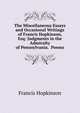 The Miscellaneous Essays and Occasional Writings of Francis Hopkinson, Esq: Judgments in the Admiralty of Pennsylvania. Poems, Francis Hopkinson 