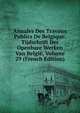 Annales Des Travaux Publics De Belgique: Tijdschrift Der Openbare Werken Van Belgie, Volume 29 (French Edition), 