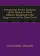 Instructions for the Guidance of Her Majesty's Naval Officers: Employed in the Suppression of the Slave Trade, Great Britain. Admiralty 