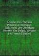 Annales Des Travaux Publics De Belgique: Tijdschrift Der Openbare Werken Van Belgie, Volume 14 (French Edition), 