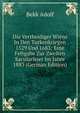 Die Vertheidiger Wiens In Den Turkenkriegen 1529 Und 1683: Eine Feltgabe Zur Zweiten Sacularfeier Im Jahre 1883 (German Edition), Bekk Adolf 