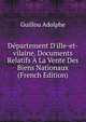 D?partement D'ille-et-vilaine. Documents Relatifs ? La Vente Des Biens Nationaux (French Edition), Guillou Adolphe 