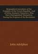 Biographical Anecdotes of the Founders of the French Republic: And of Other Eminent Characters, Who Have Distinguished Themselves During the Progress of the Revolution, John Adolphus 