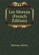 Les Moreau (French Edition), Moreau Adrien 