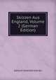 Skizzen Aus England, Volume 2 (German Edition), Johann Valentin Adrian 