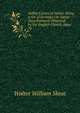 Aelfric'S Lives of Saints: Being a Set of Sermons On Saints' Days Formerly Observed by the English Church, Issue 76, Skeat, Walter W. (Walter William), 1835-1912 